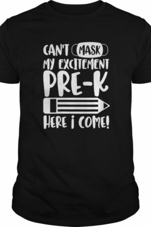 Cant Mask My Excitement For Pre K School Teachers Kids Gift shirt